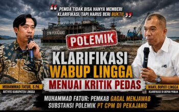 Klarifikasi Wabup Lingga Menuai Kritik Pedas, Muhammad Fatur, S.Pd: Pemkab Gagal Menjawab Substansi Polemik PT CPM di pekajang